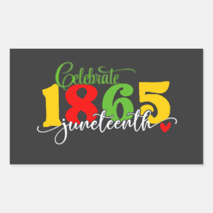 Celebrate Juneteenth: Freedom Since 1865 Rectangular Sticker
