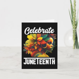 Celebrate Juneteenth Shirt Women African Black His Card