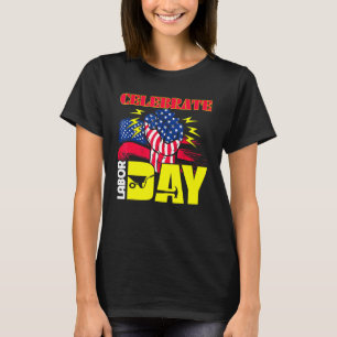 Celebrate Labour Day American Flag Worker Employee T-Shirt