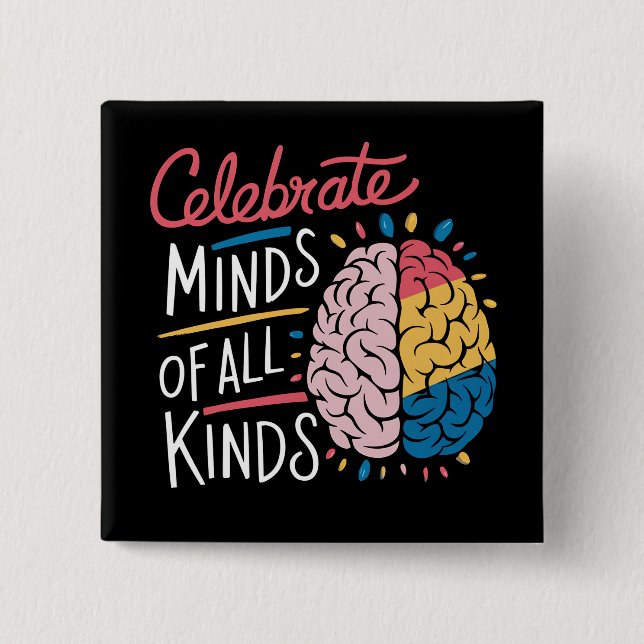 Celebrate Minds of All Kinds Autism Awareness 15 Cm Square Badge (Front)