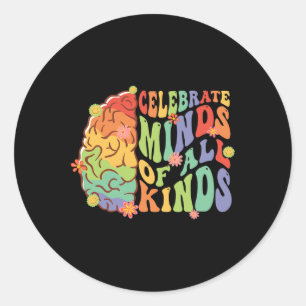 Celebrate Minds Of All Kinds Autism Awareness  Classic Round Sticker