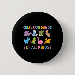 Celebrate Minds Of All Kinds Dinosaur Adhd Neurodi 6 Cm Round Badge