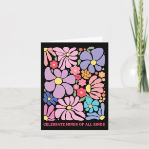 Celebrate Minds Of All Kinds Flowers Neurodiversit Card