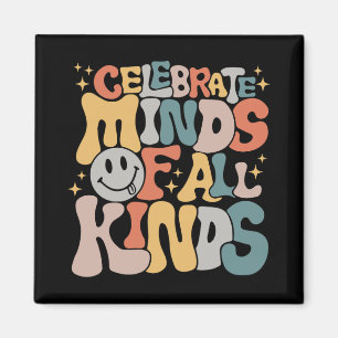 Celebrate Minds Of All Kinds Mental Health Autism Magnet