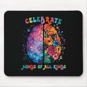 Celebrate Minds Of All Kinds Mental Health Autism  Mouse Pad