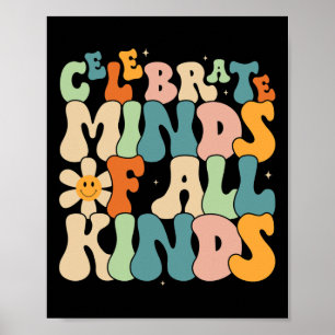 Celebrate Minds Of All Kinds Mental Health Autism Poster