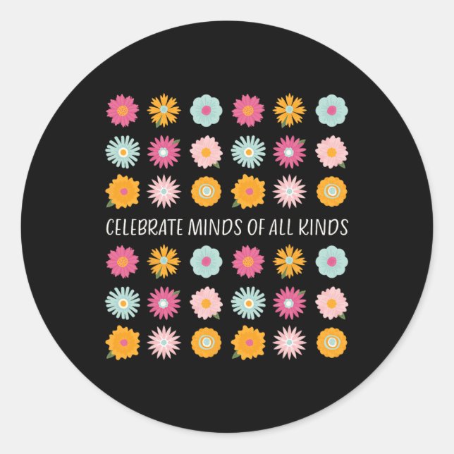 Celebrate Minds Of All Kinds Neurodiversity Adhd A Classic Round Sticker (Front)