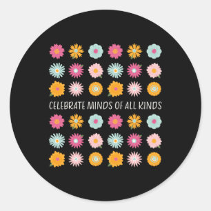 Celebrate Minds Of All Kinds Neurodiversity Adhd A Classic Round Sticker