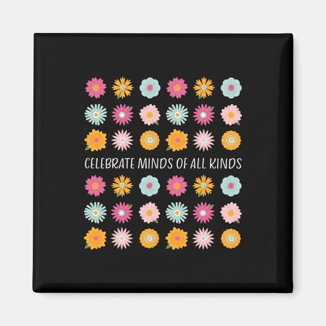Celebrate Minds Of All Kinds Neurodiversity Adhd A Magnet (Front)