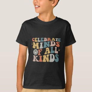 Celebrate Minds Of All Kinds Neurodiversity Autism T-Shirt