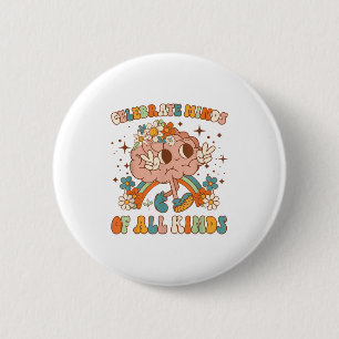 Celebrate Minds Of All Kinds Neurodiversity Mental 6 Cm Round Badge