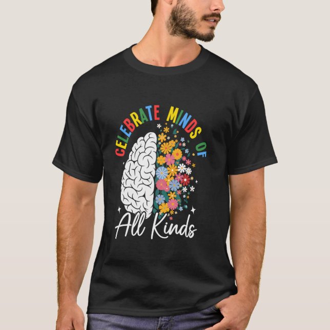 Celebrate Minds Of All Kinds T-Shirt (Front)