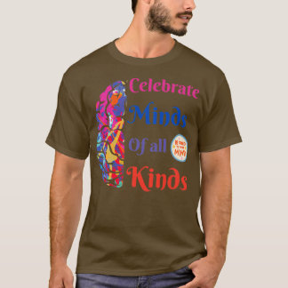 Celebrate Minds Of All Kinds T-Shirt