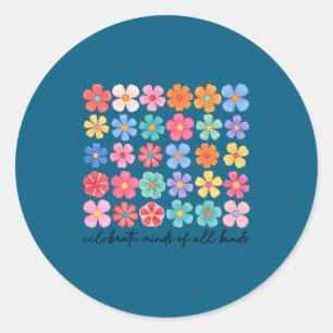 Celebrate minds of kinds flowers neurodiversity classic round sticker