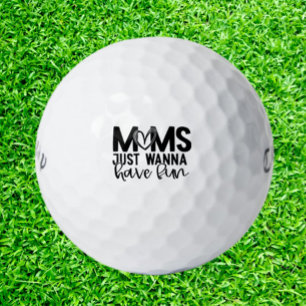 Celebrate Moms want to have fun Golf Balls