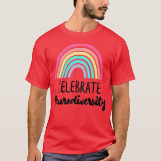 celebrate neurodiversity7 T-Shirt