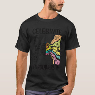 Celebrate Neurodiversity Autism Neurodivergent Adh T-Shirt