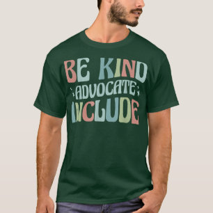 Celebrate Neurodiversity Be Kind Advocate Include  T-Shirt