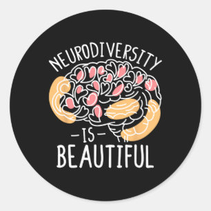 Celebrate Neurodiversity Is Beautiful  Classic Round Sticker