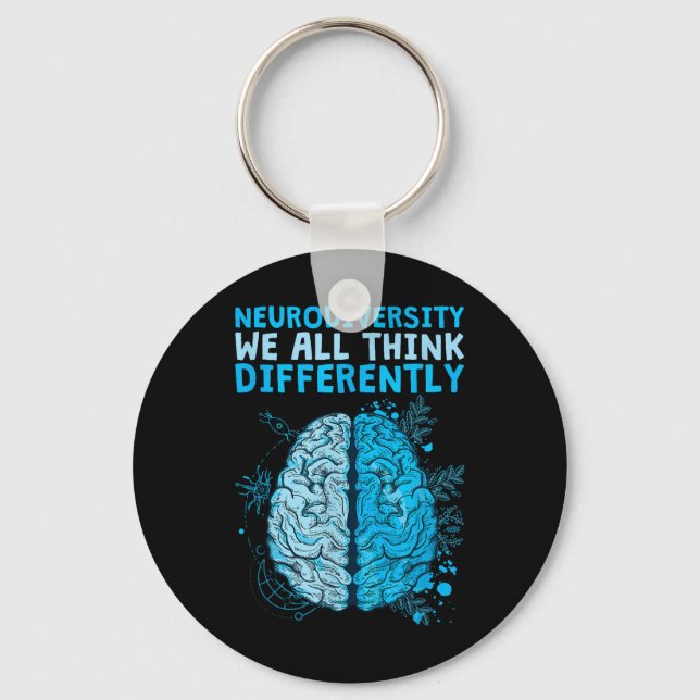 Celebrate Neurodiversity We All Think Differently  Key Ring (Front)