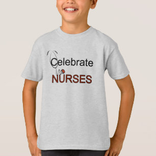 Celebrate Nurses T-shirts and Gifts