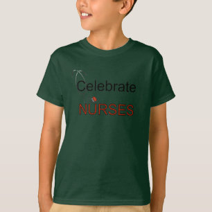Celebrate Nurses T-shirts and Gifts
