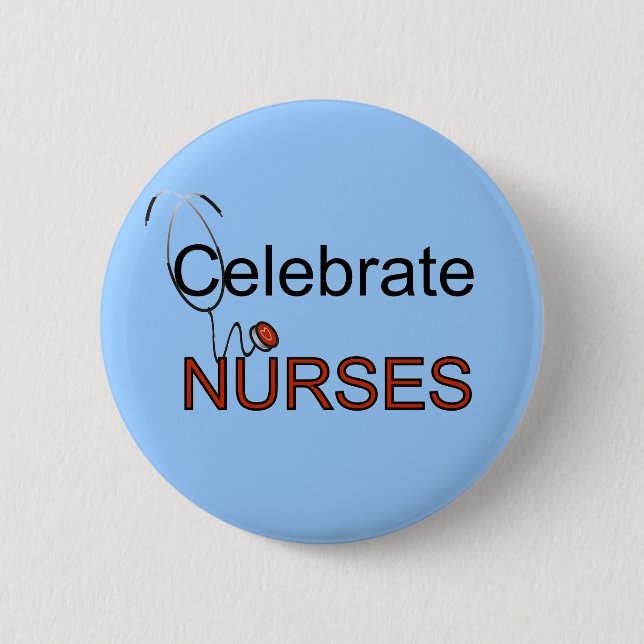 Celebrate Nurses T-shirts and Gifts 6 Cm Round Badge (Front)