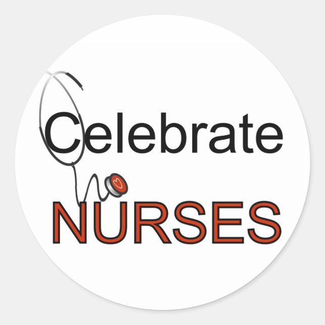 Celebrate Nurses T-shirts and Gifts Classic Round Sticker (Front)