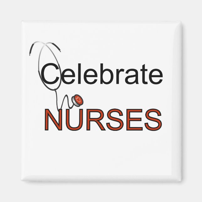 Celebrate Nurses T-shirts and Gifts Magnet (Front)