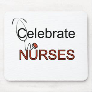 Celebrate Nurses T-shirts and Gifts Mouse Pad