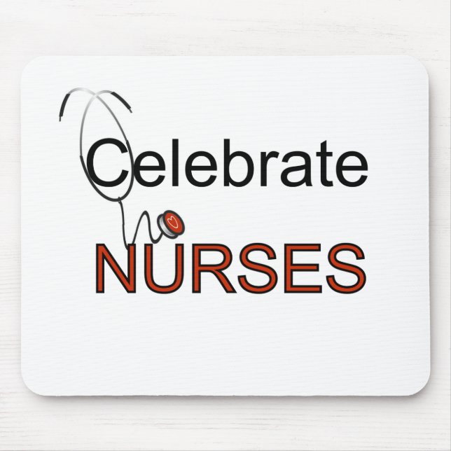 Celebrate Nurses T-shirts and Gifts Mouse Pad (Front)