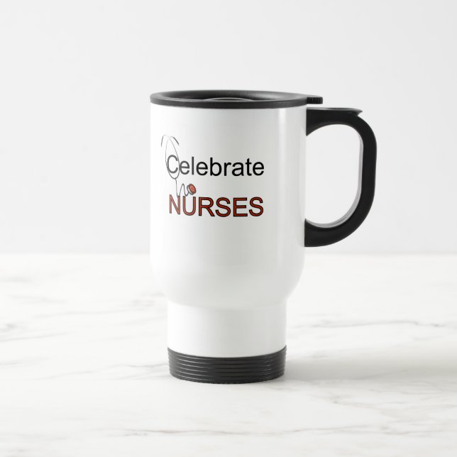 Celebrate Nurses T-shirts and Gifts Travel Mug (Right)