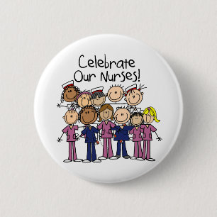 Celebrate Our Nurses 6 Cm Round Badge