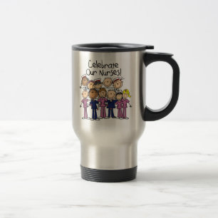Celebrate Our Nurses Travel Mug