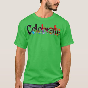 Celebrate T-Shirt