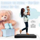 Celebrate the Arrival - New Baby Acrylic Cut-Out Standing Photo Sculpture