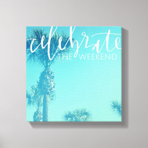 Celebrate The Weekend Canvas Print