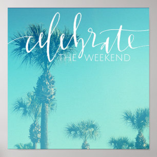 Celebrate The Weekend Poster