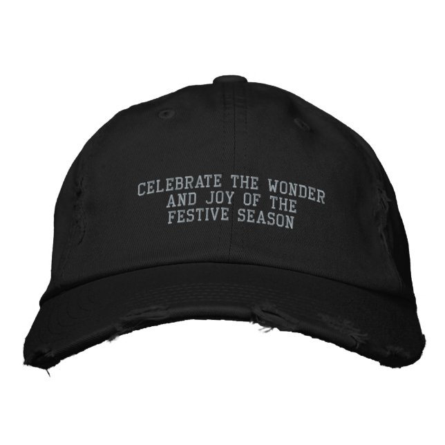 Celebrate the Wonder and Joy of the Festive Season Embroidered Hat (Front)