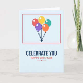 Celebrate You Balloons Pixel Art Birthday Card