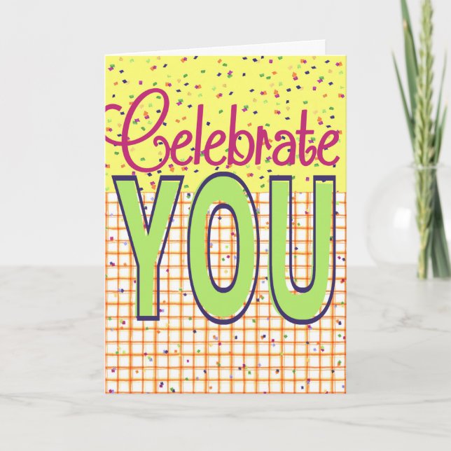 Celebrate You - Greeting Card (Front)