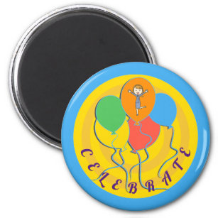 Celebrate Your Life Every Day Balloons Magnet