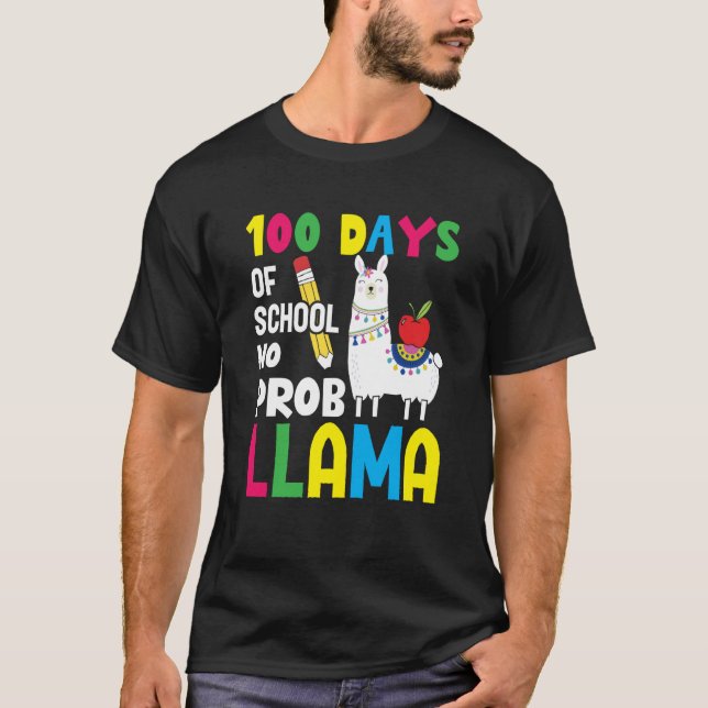 Celebrating 100 Days of School NoProb Llama Teache T-Shirt (Front)