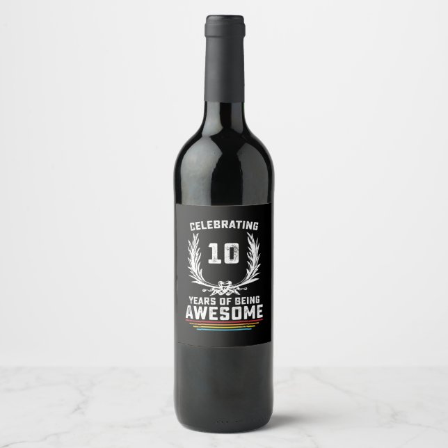 Celebrating 10 Years of Being Awesome Wine Label (Front)
