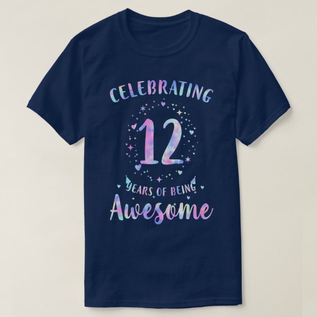 Celebrating 12 Years Of Being Awesome Tie Dye Colo T-Shirt (Design Front)