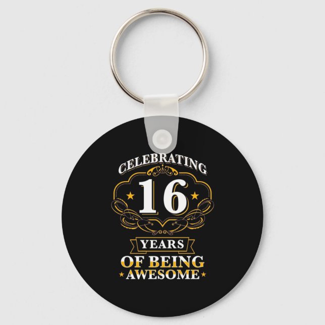 Celebrating 16 Years Of Being Awesome Key Ring (Front)