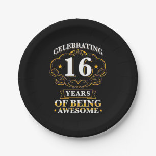 Celebrating 16 Years Of Being Awesome Paper Plate