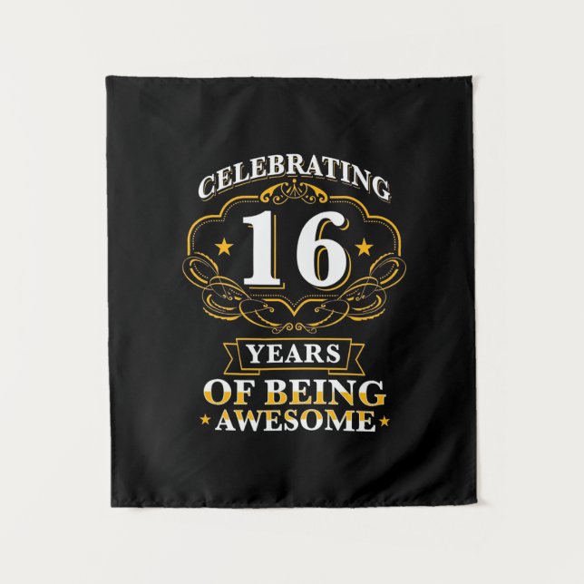 Celebrating 16 Years Of Being Awesome Tapestry (Front)