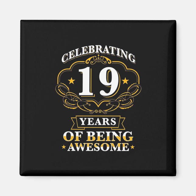 Celebrating 19 Years Of Being Awesome Magnet (Front)