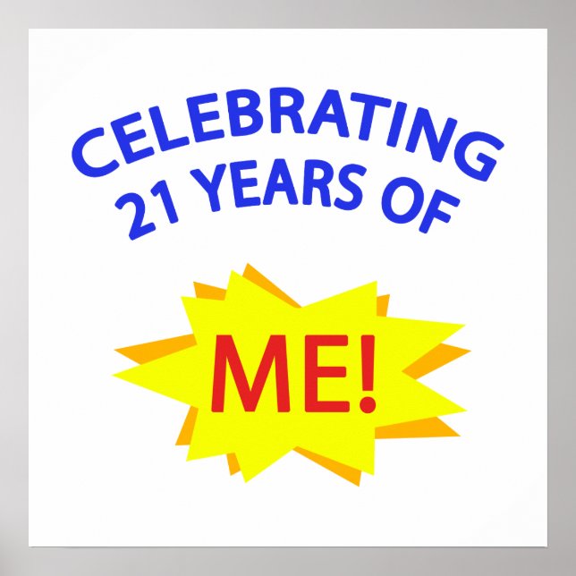 Celebrating 21 Years Of Me! Poster (Front)